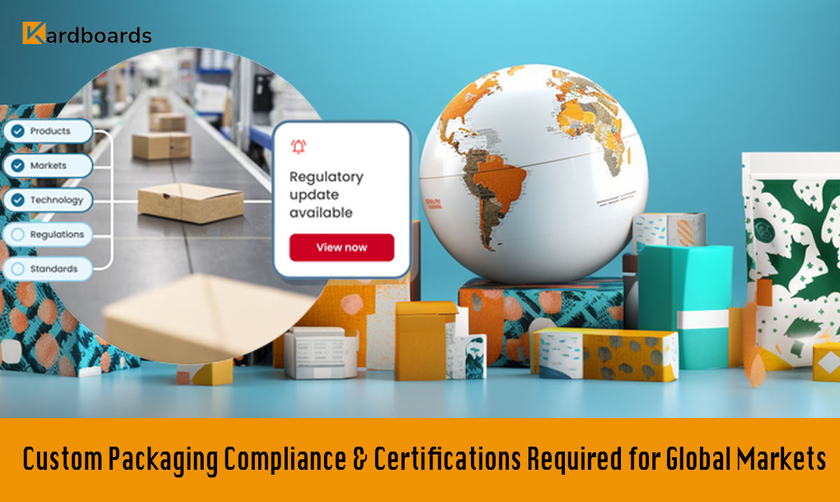 Custom Packaging Compliance & Certifications Required for Global Markets


