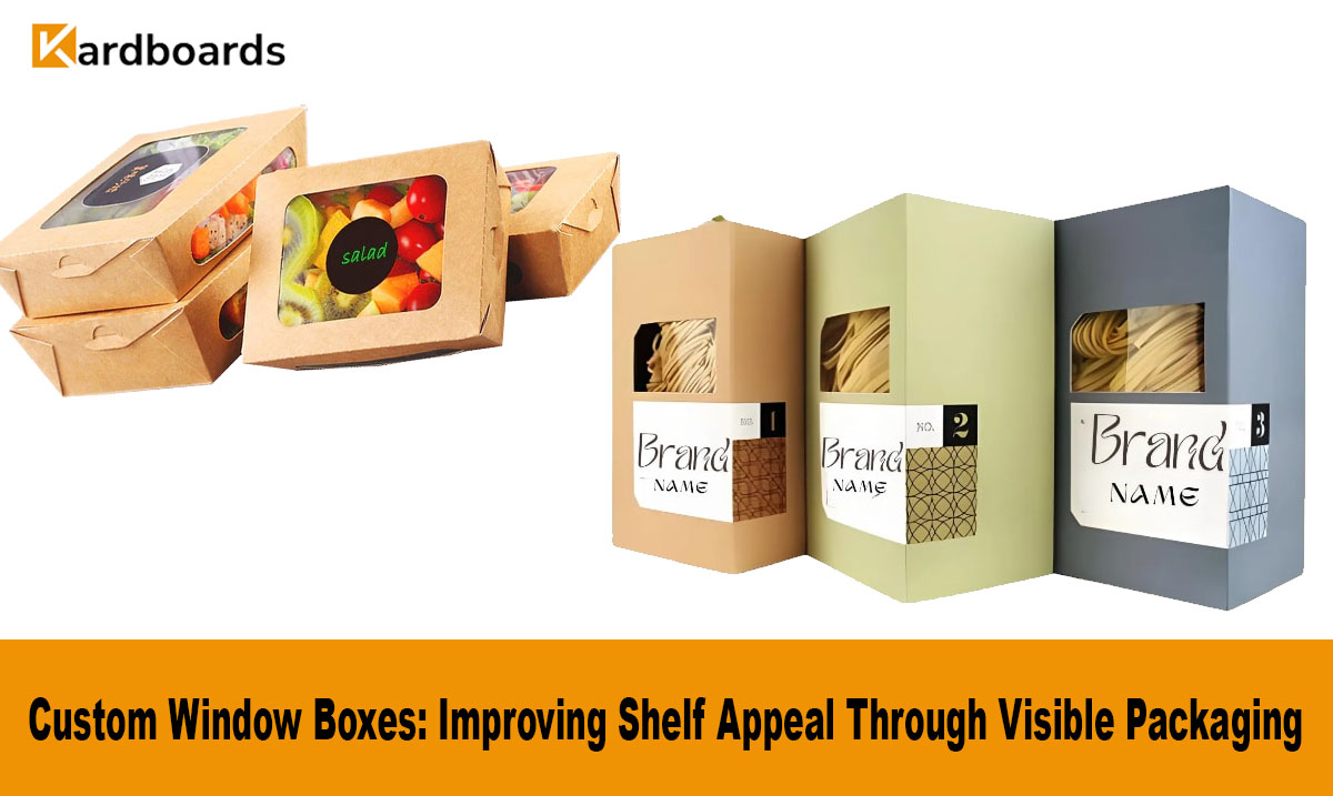 Custom Window Boxes: Improving Shelf Appeal Through Visible Packaging