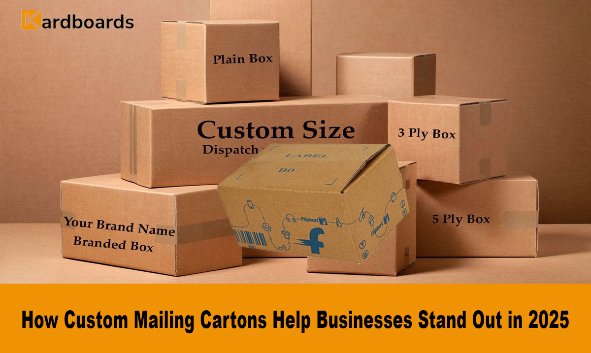 How Custom Mailing Cartons Help Businesses Stand Out in 2025
