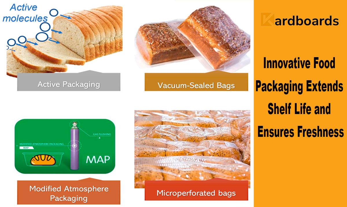 How Innovative Food Packaging Extends Shelf Life and Ensures Freshness