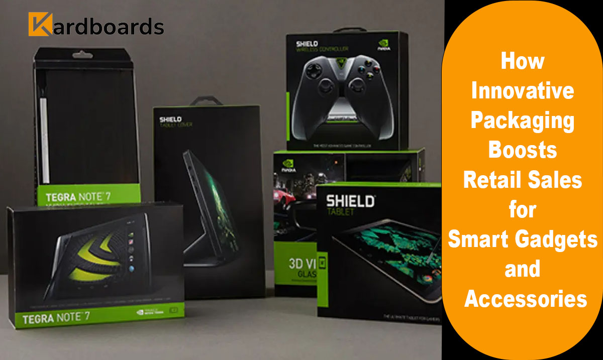 How Innovative Packaging Boosts Retail Sales for Smart Gadgets and Accessories