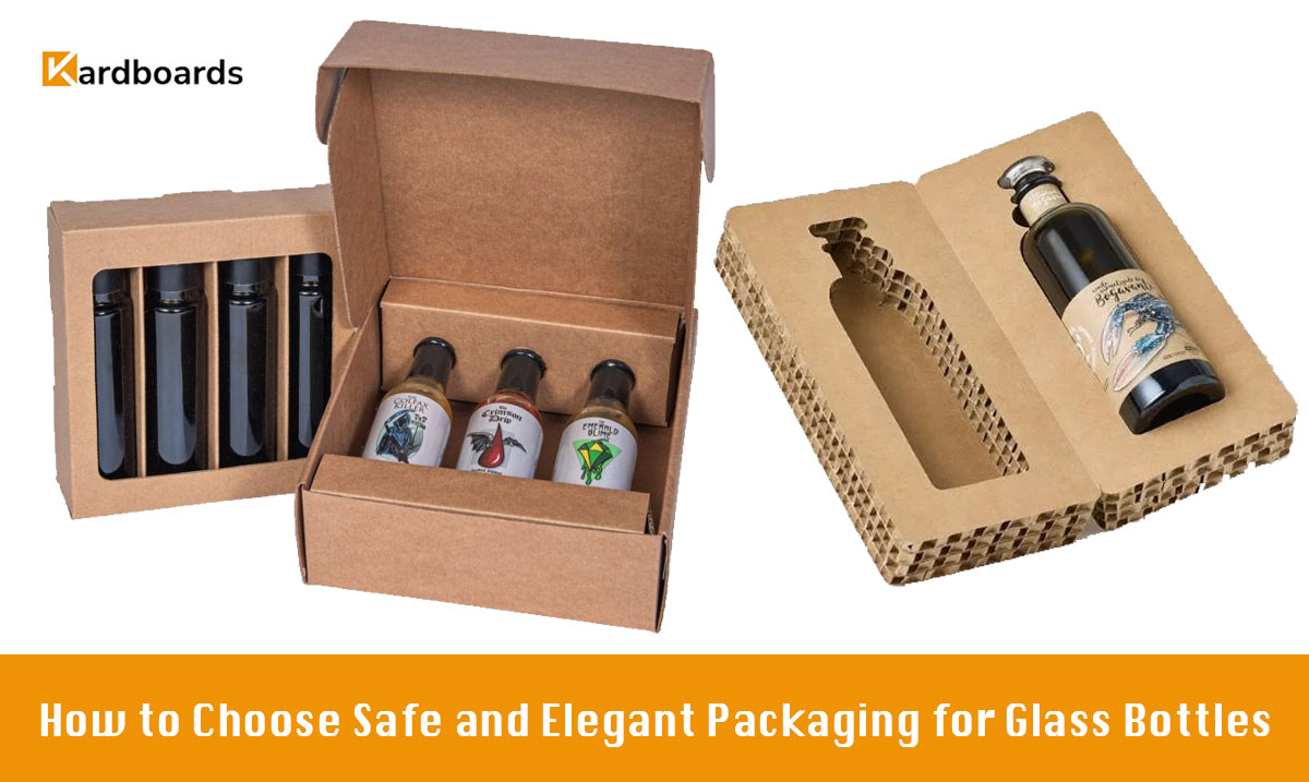How to Choose Safe and Elegant Packaging for Glass Bottles
