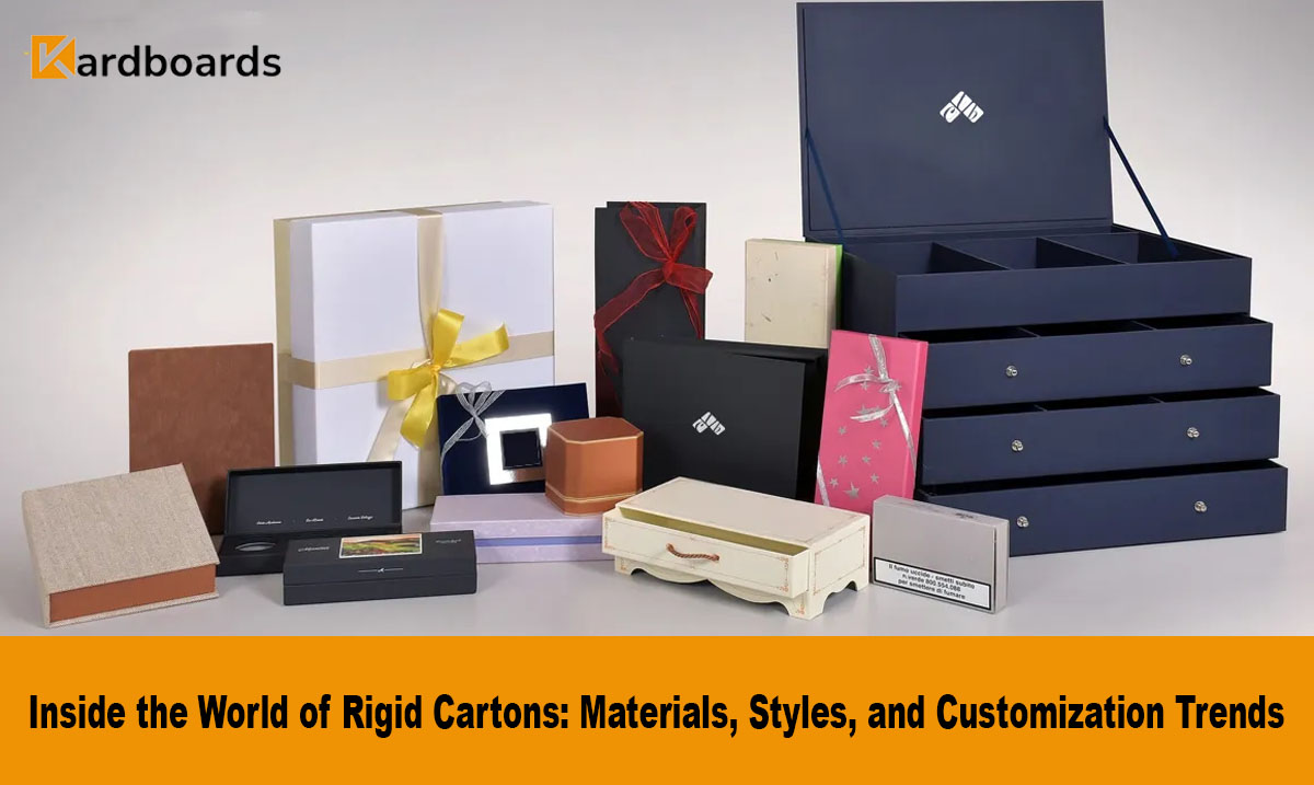 Inside the World of Rigid Cartons: Materials, Styles, and Customization Trends