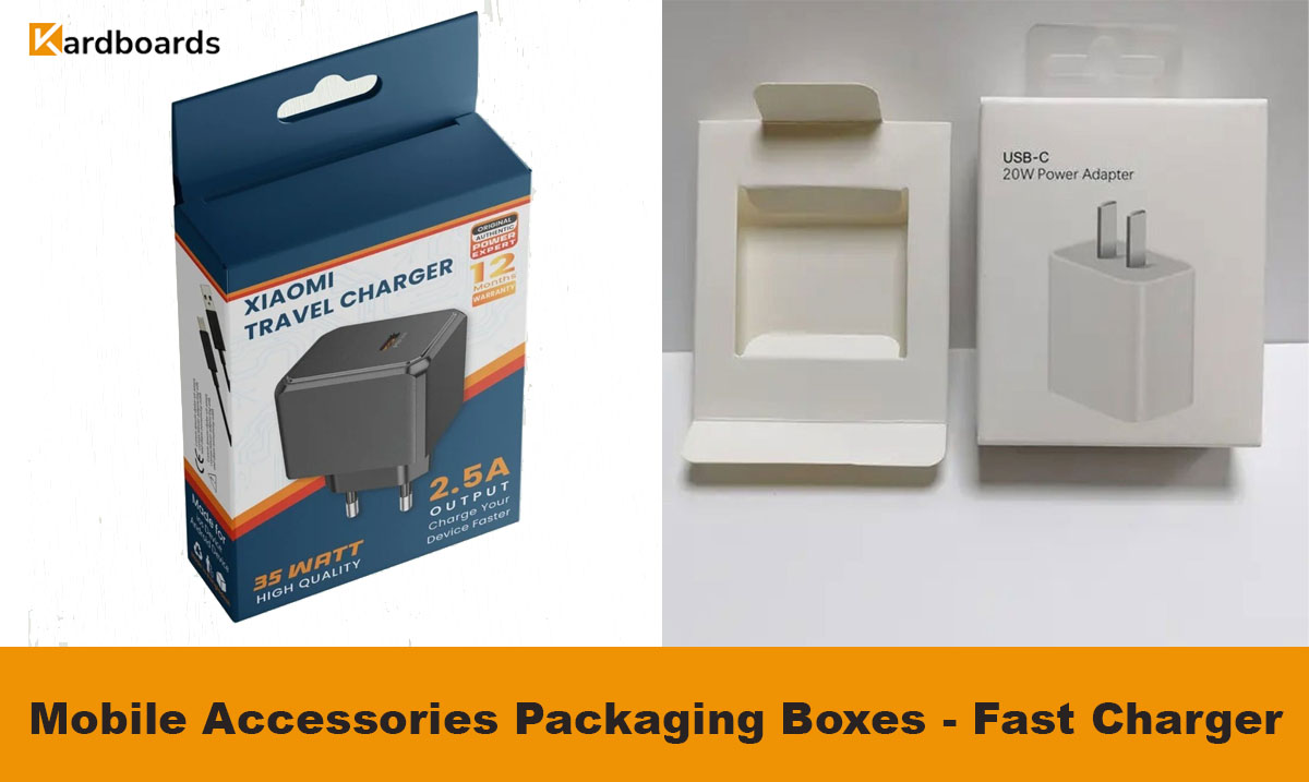 Mobile Accessories Packaging Boxes - Fast Charger