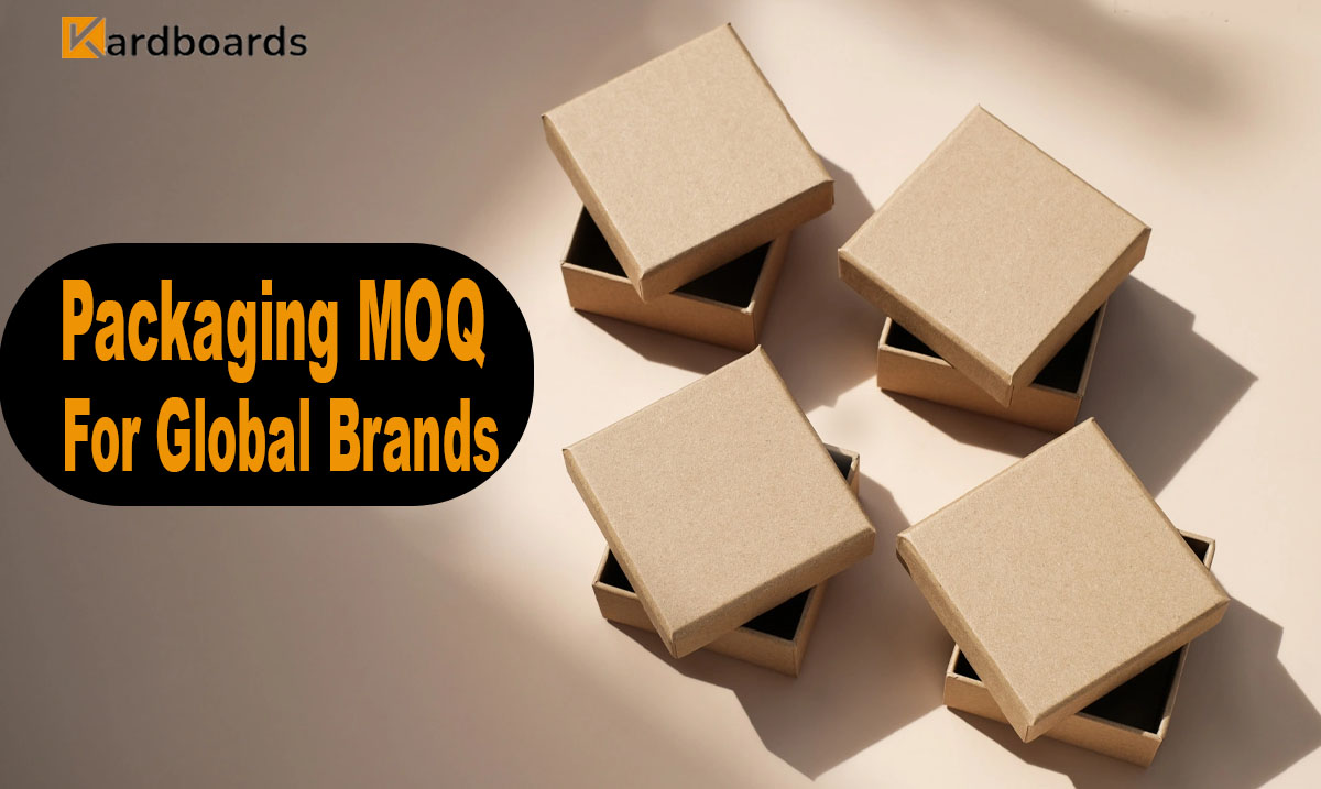Packaging MOQ Explained: Minimum Order Quantities for Global Brands


