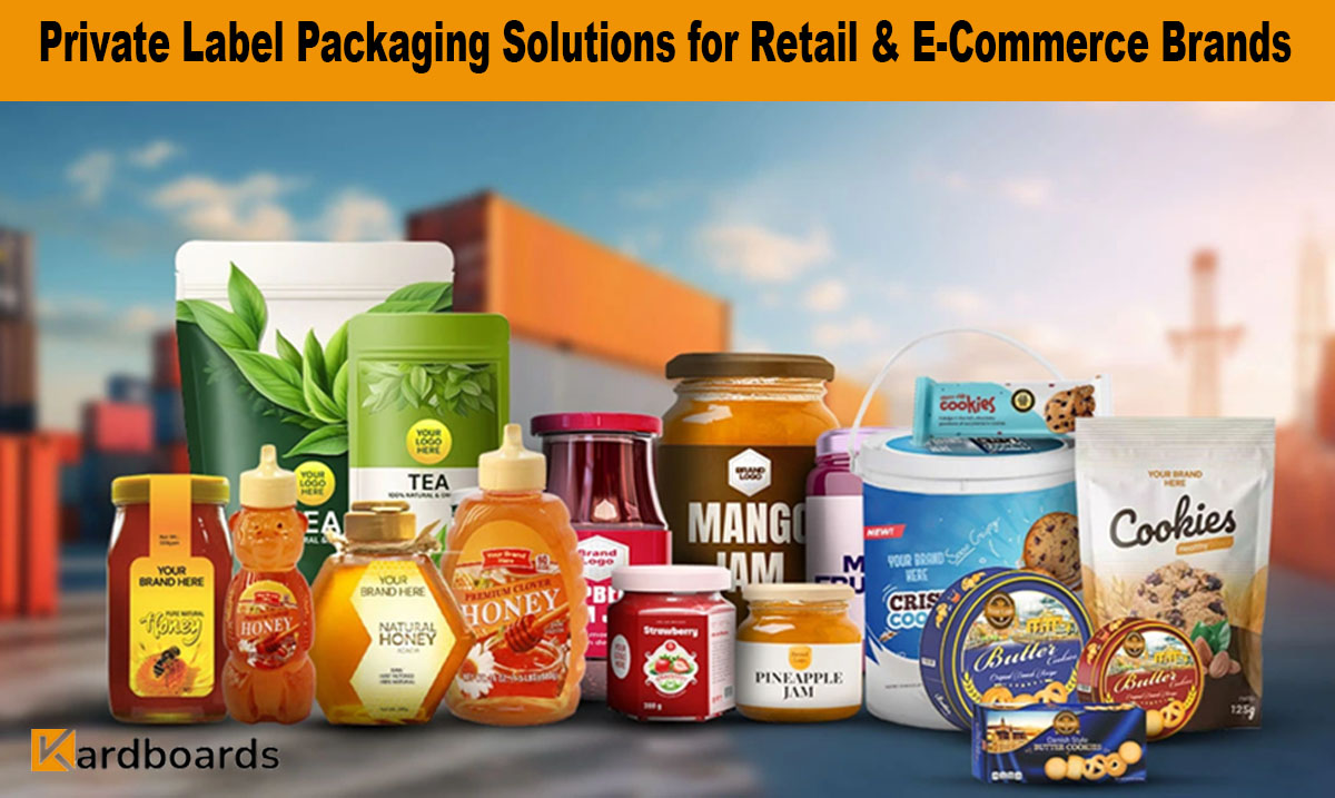 Private Label Packaging Solutions for Retail & E-Commerce Brands

