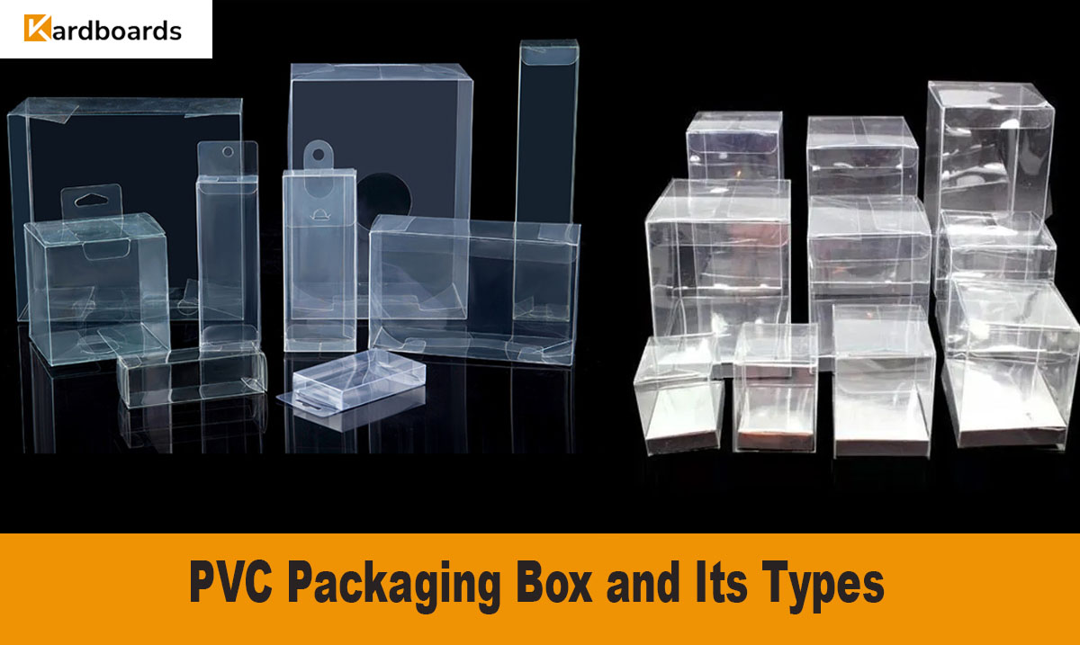 PVC Packaging Box and Types