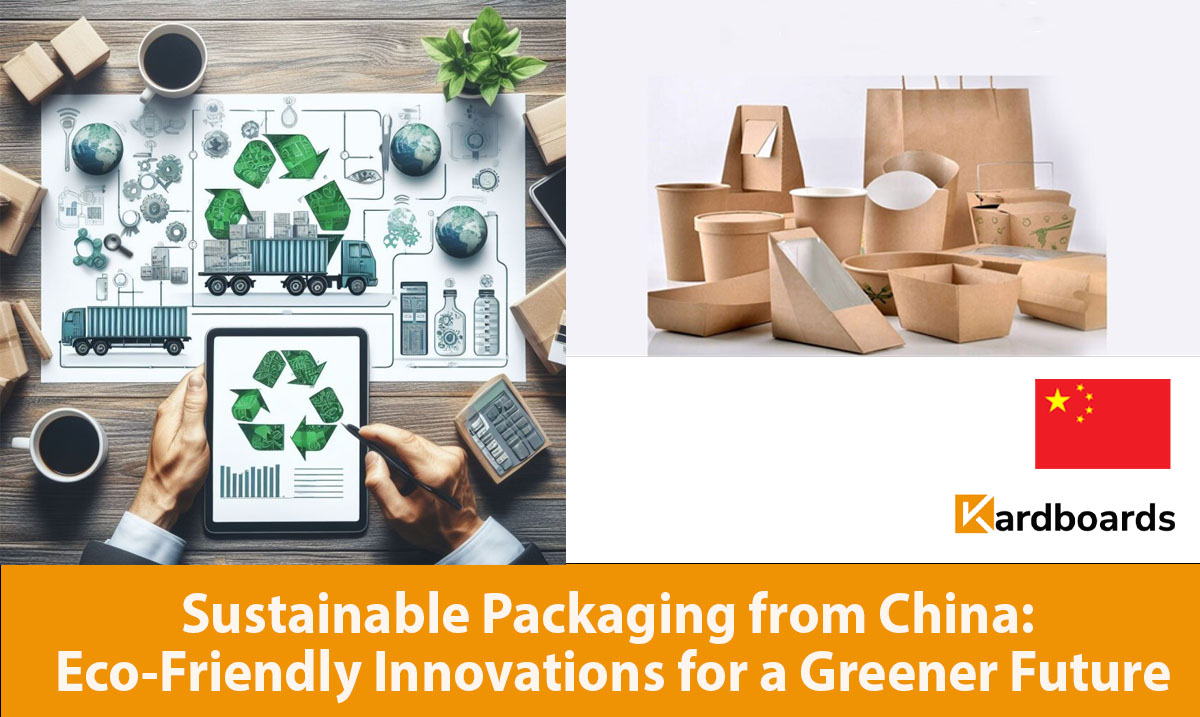 Sustainable Packaging from China — Eco-Friendly Innovations for a Greener Future