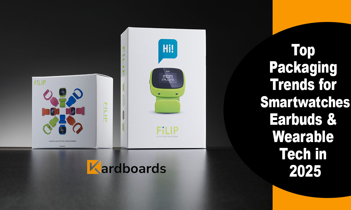 Top Packaging Trends for Smartwatches, Earbuds & Wearable Tech in 2025
