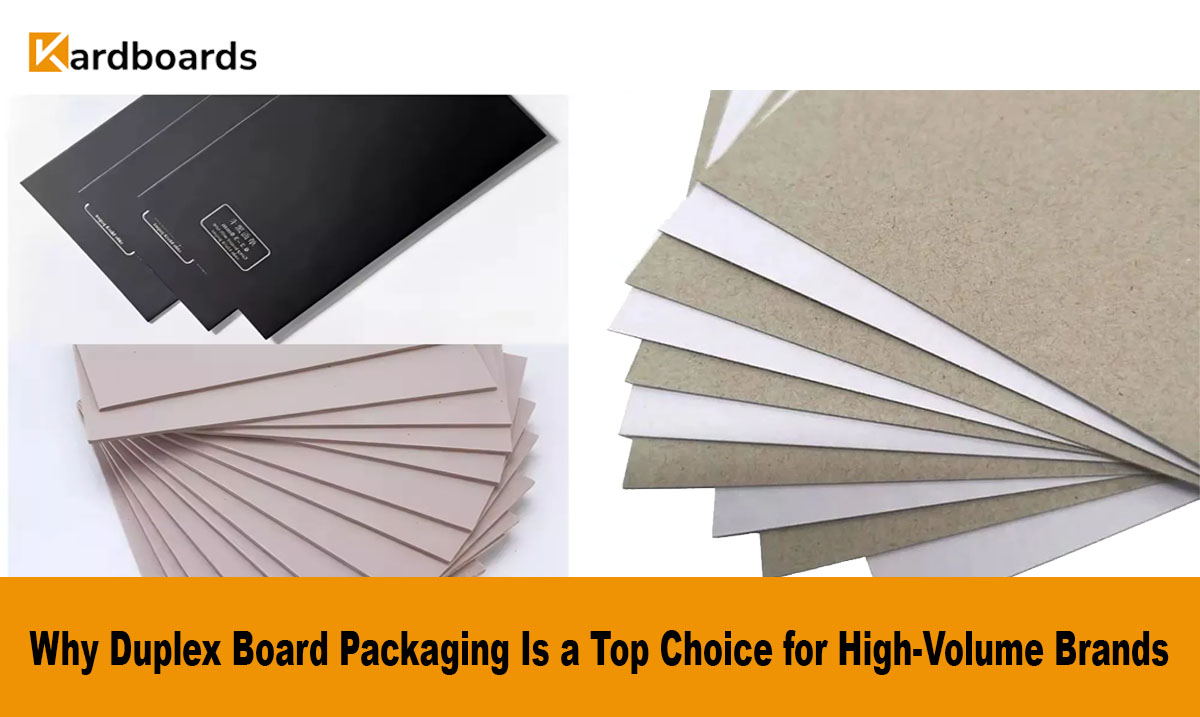 Why Duplex Board Packaging Is a Top Choice for High-Volume Brands